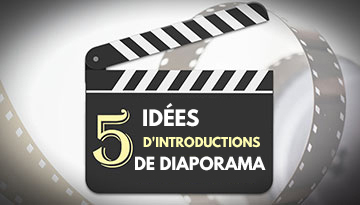 5 idées créatives pour les introductions de diaporama
